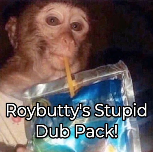 Roybutty's Stupid Dub Pack Pack cover